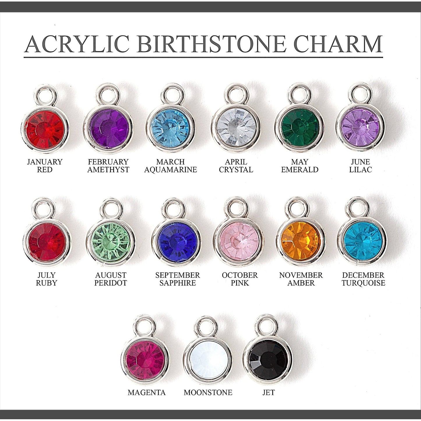 A selection of round acrylic birthstone charms in various colors, each set in a silver-tone bezel, with a loop on the top for attachment.