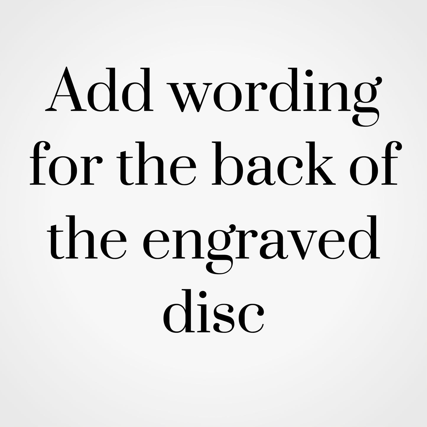 Add Wording To The Back of the Disc