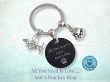 Load image into Gallery viewer, &#39;All you need is Love...and a Dog&#39; Dachshund Keyring - Silver
