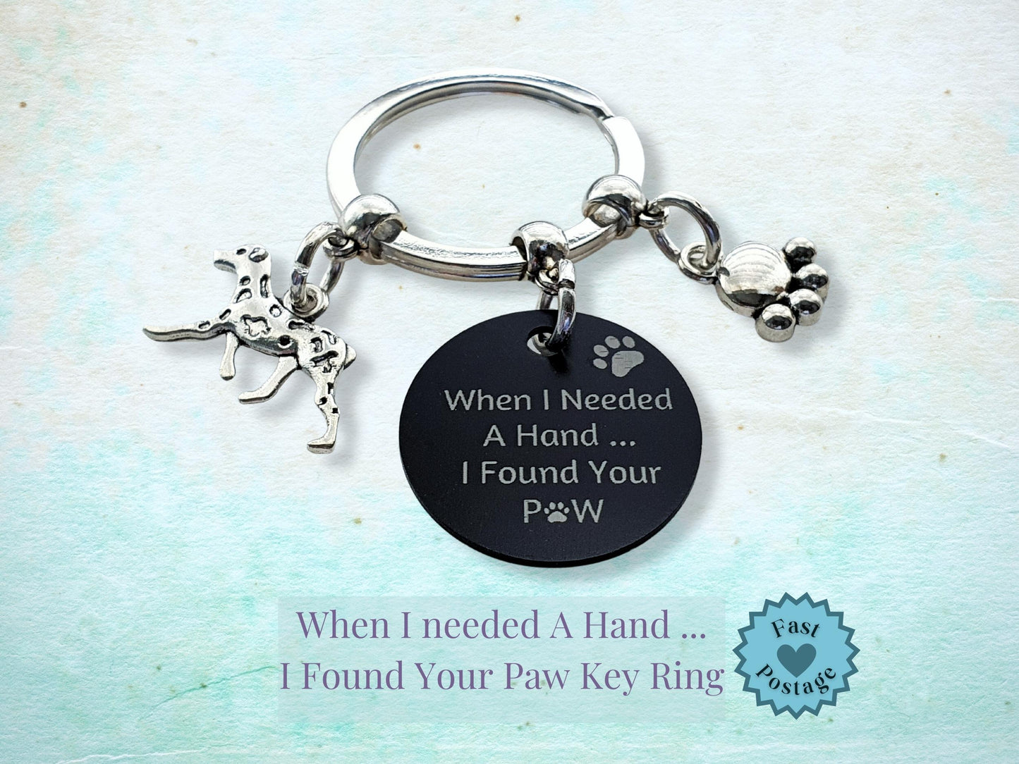 Engraved 'When I needed a Hand... I Found Your Paw' Dalmatian Keyring - Silver