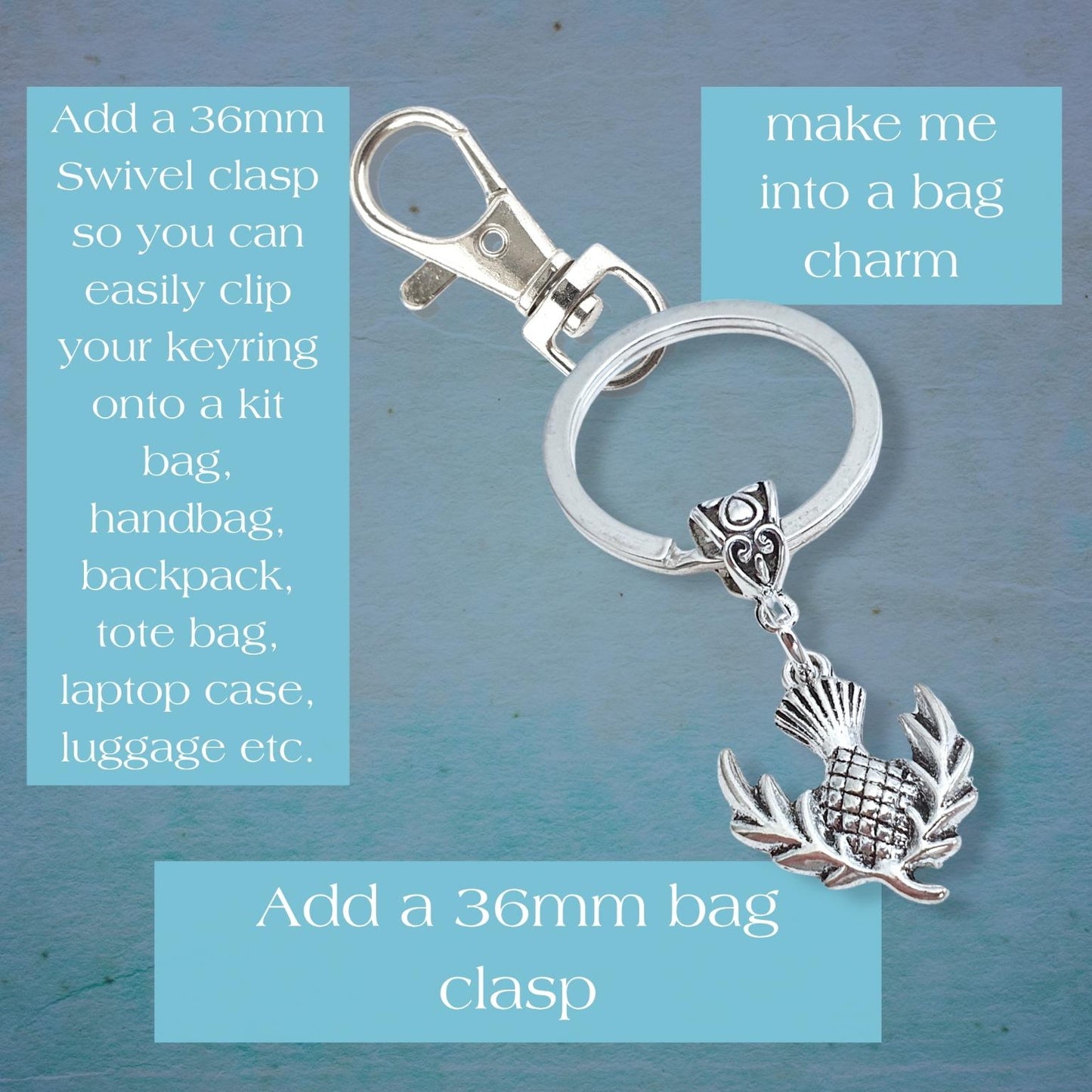 Silver keyring charm with a clasp and a thistle charm, shown on a blue textured background with text overlays explaining how to add a 36mm swivel clasp and bag clasp.